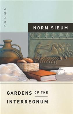 Gardens of the Interregnum By Norm Sibum 9781771963398 (Paperback)