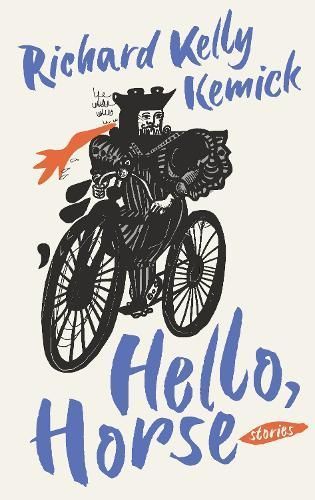 Hello, Horse By Richard Kelly Kemick 9781771966078 (Paperback)
