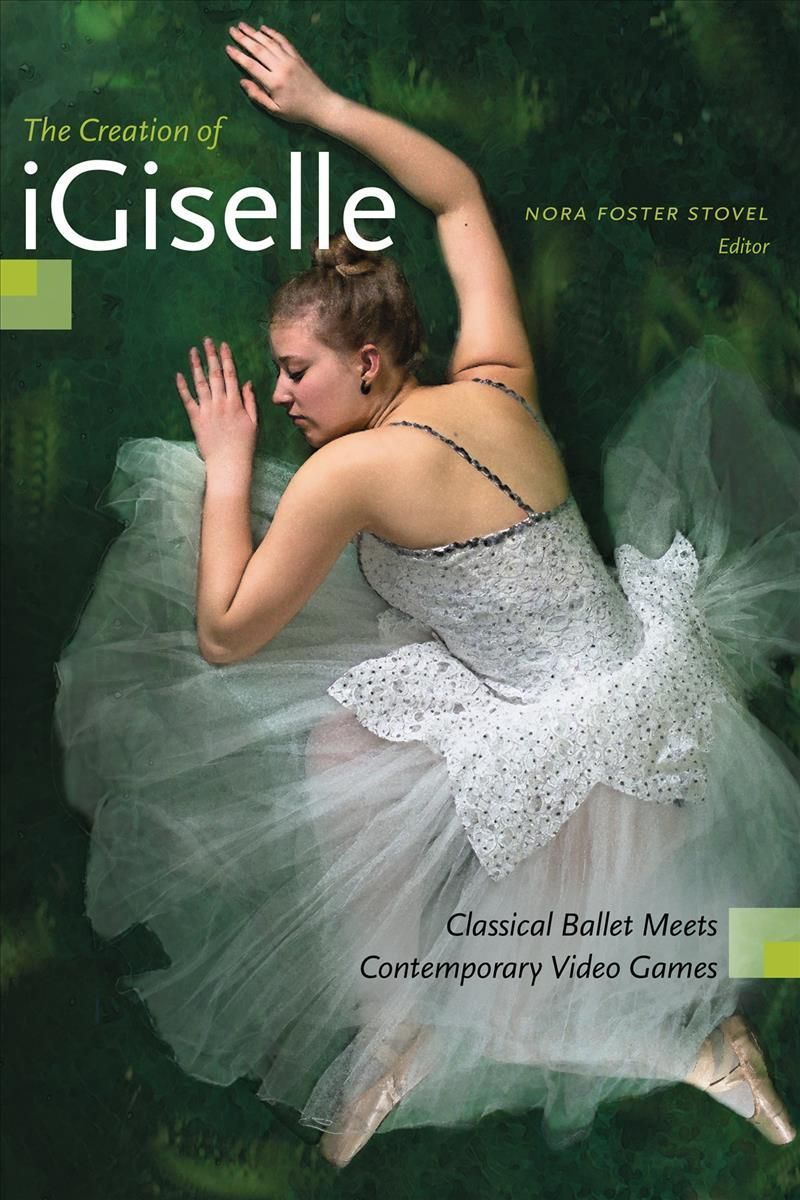 The Creation of iGiselle By Nora Foster Stovel (editor) 9781772123814