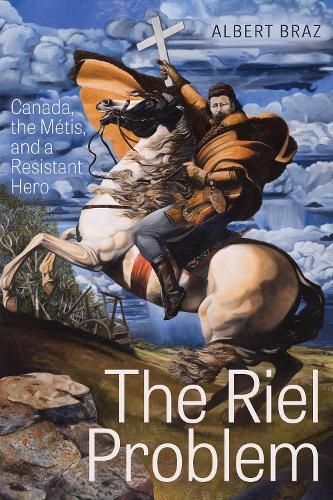 The Riel Problem By Albert Braz 9781772127331 (Paperback)