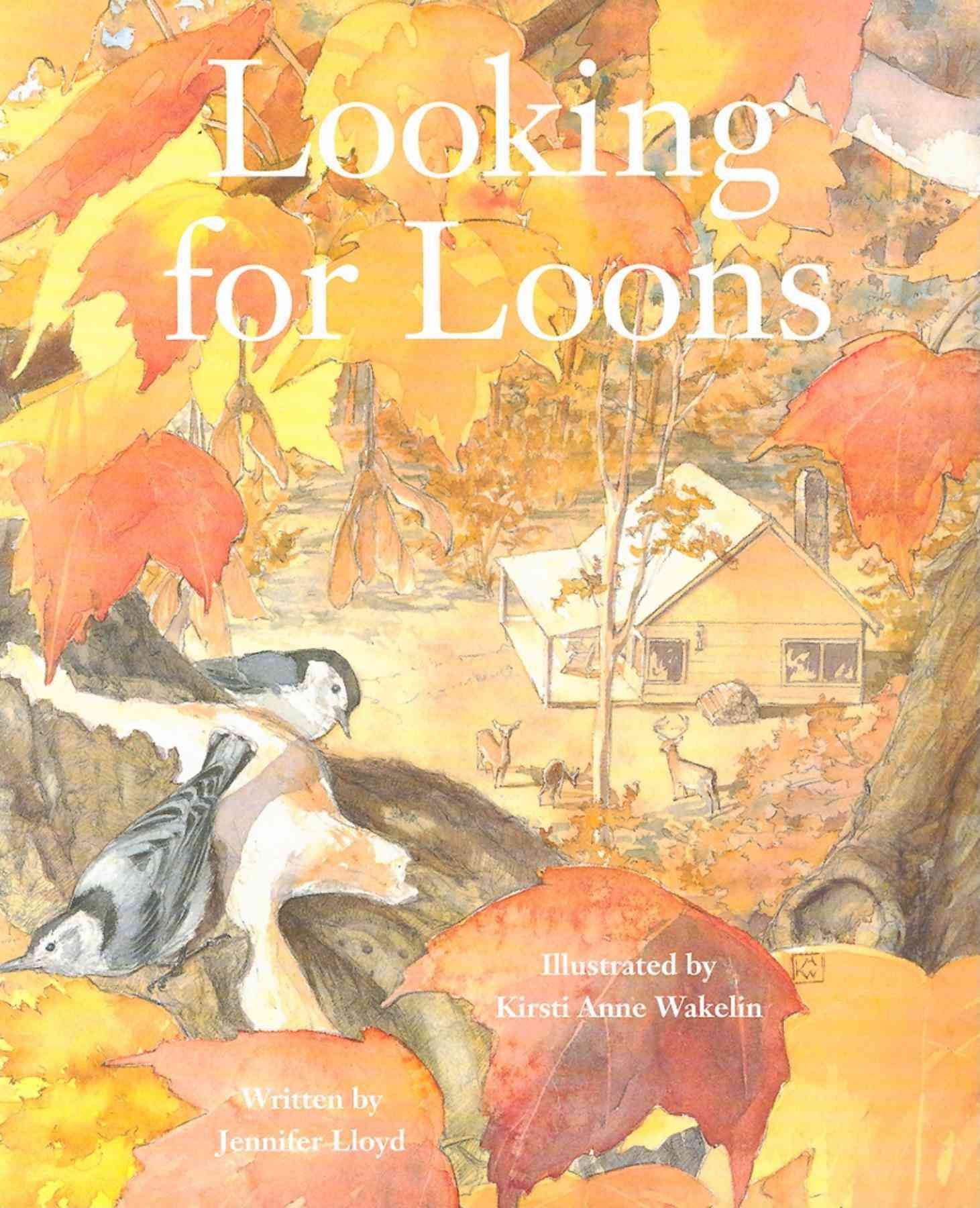 Looking for Loons By Kirsti Anne Wakelin 9781772290158 (Paperback)