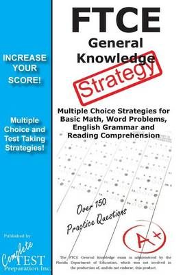 FTCE General Knowledge Test Stategy! By Complete Test Preparation Inc