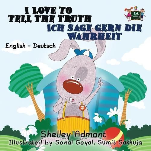 I Love to Tell the Truth Ich sage gern die Wahrheit : English German Bilingual Edition