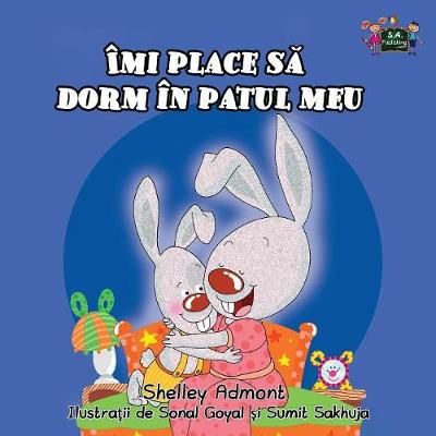 I Love to Sleep in My Own Bed: Romanian Edition By Admont, Shelley,