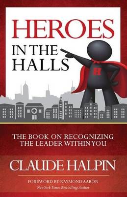 Heroes in the Halls By Claude Halpin 9781772770629 (Paperback)