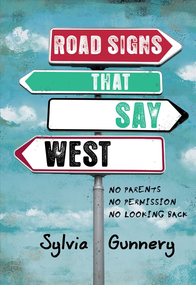 Road Signs That Say West By Sylvia Gunnery 9781772780239 (Paperback)