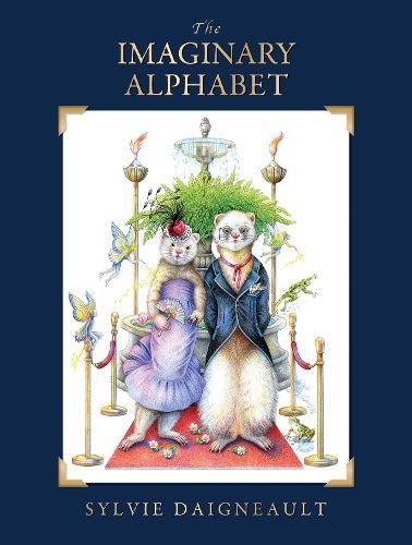 The Imaginary Alphabet By Sylvie Daigneault 9781772782998 (Hardback)
