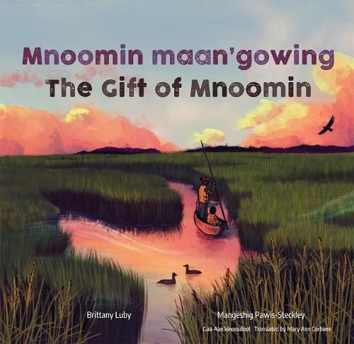 Mnoomin Maan'gowing / The Gift of Mnoomin 9781773068466 (Hardback)