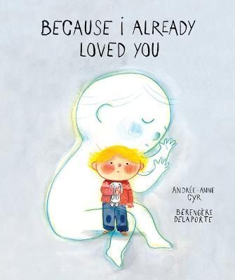 Because I Already Loved You 9781773069739 (Hardback)