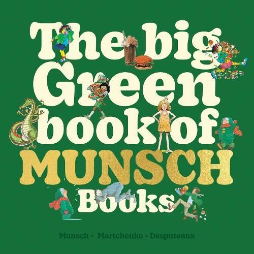 The Big Green Book of Munsch Books 9781773219226 (Hardback)