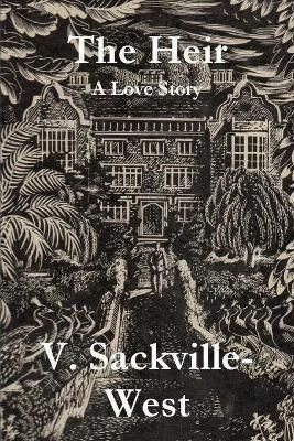 The Heir By V Sackville-West 9781773236209 (Paperback)
