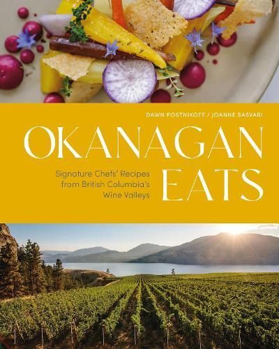 Okanagan Eats By Dawn Postnikoff, Joanne Sasvari 9781773271804