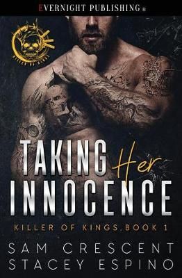 Taking Her Innocence By Sam Crescent, Stacey Espino 9781773392837
