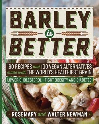 Barley is Better By Newman 9781773420189 (Paperback)
