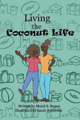 Living the Coconut Life By Brown, Meryl S 9781773420592 (Paperback)