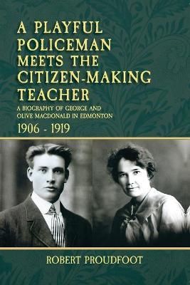 Playful Policeman Meets the Citizen-Making Teacher By Proudfoot