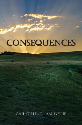 Consequences By Gail Gillingham Wylie 9781773545424 (Paperback)