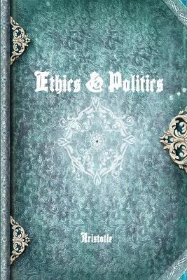 Ethics & Politics By Aristotle 9781773561318 (Paperback)