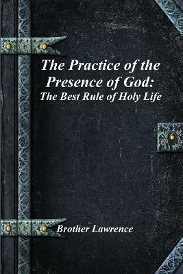 Practice of the Presence of God By Lawrence 9781773562476 (Paperback)