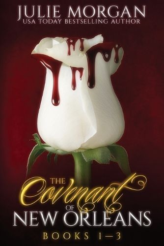 The Covenant of New Orleans: Books 1-3 By Morgan, Julie 9781773572406