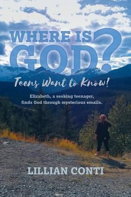 Where is God? Teens Want to Know! By Conti 9781773707358 (Paperback)