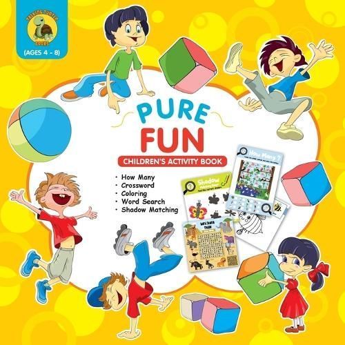 Pure Fun Children's Activity Book: Assortment of Fun Kids Activities for Boys and Girls Ages 4 to 8 - Crossword, Shadow Matching, How Many, Word ...