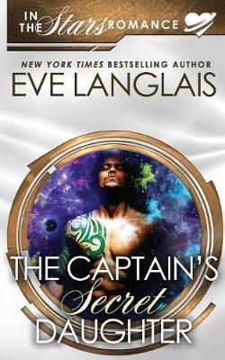 The Captain's Secret Daughter By Eve Langlais 9781773840550
