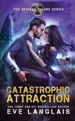 Catastrophic Attraction By Langlais, Eve 9781773841144 (Paperback)