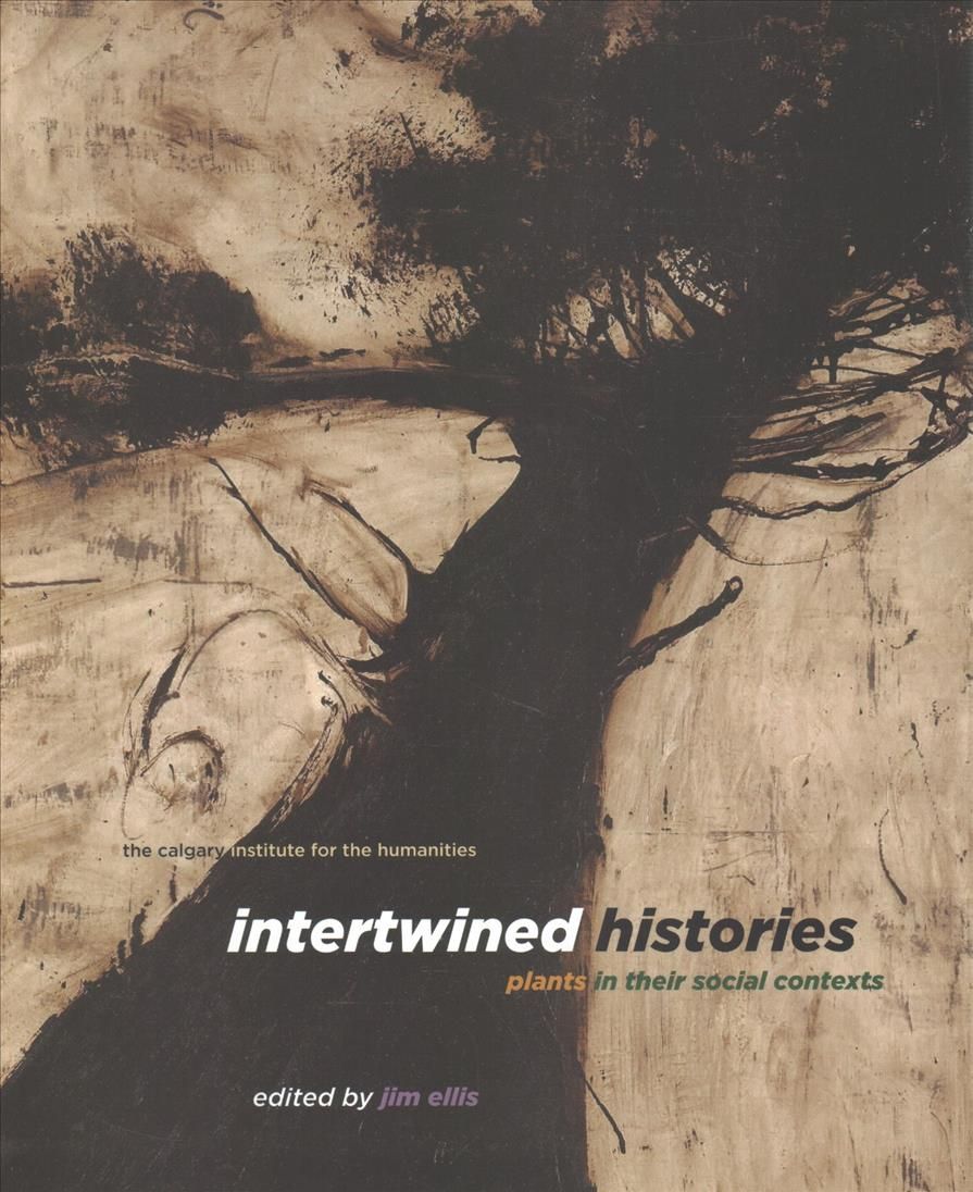 Intertwined Histories By Jim Ellis (editor) 9781773850900 (Paperback)