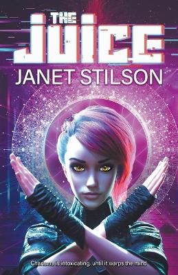 The Juice By Janet Stilson 9781774000229 (Paperback)