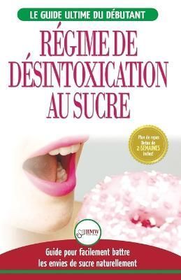 R?gime de D?sintoxication au Sucre By Jacobs 9781774350577 (Paperback)