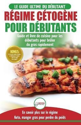 Regime Cetogene pour Debutants By Louise Jiannes 9781774350720