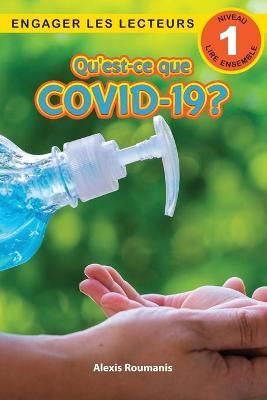 Qu'est-ce que COVID-19? Niveau de lecture 1 (Cycle 1) By Roumanis