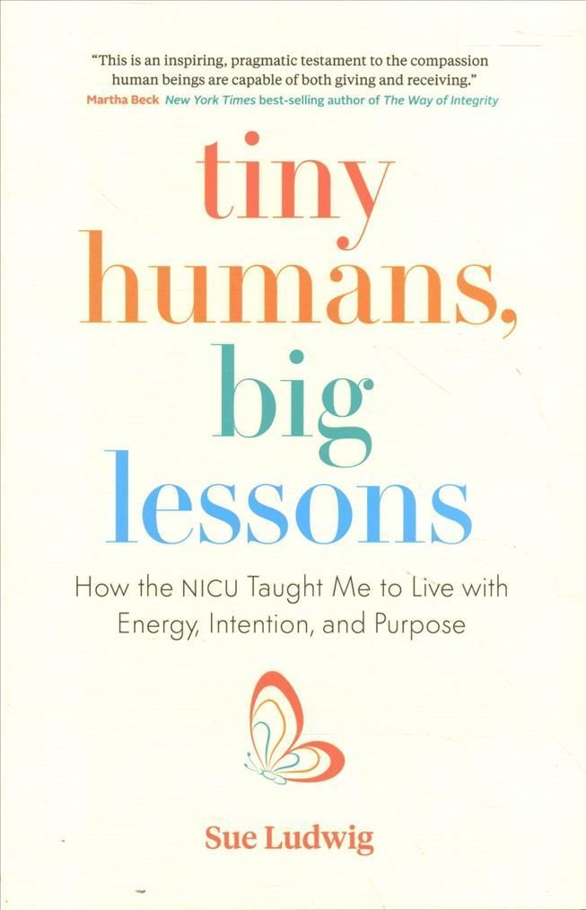 Tiny Humans, Big Lessons By Sue Ludwig 9781774580974 (Paperback)