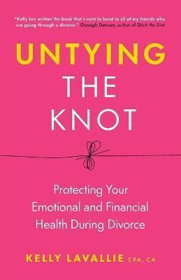 Untying the Knot By Kelly LaVallie 9781774582312 (Paperback)