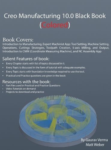 Creo Manufacturing 10.0 Black Book By Verma 9781774591154 (Hardback)