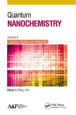 Quantum Nanochemistry. Volume Four Quantum Solids and Orderability