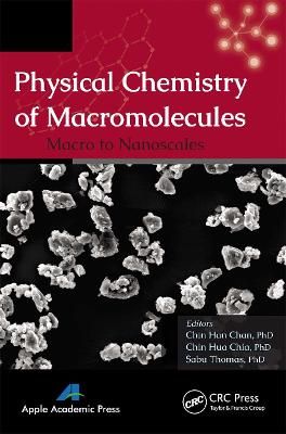 Physical Chemistry of Macromolecules: Macro to Nanoscales (Paperback)