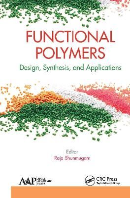 Functional Polymers: Design, Synthesis, and Applications 9781774635926