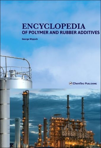 Encyclopedia of Polymer and Rubber Additives By George Wypych