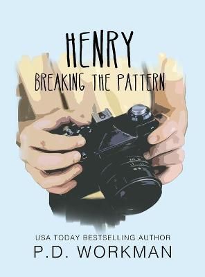 Henry, Breaking the Pattern By Workman, P.D. 9781774682036 (Hardback)