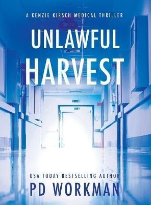 Unlawful Harvest By Workman 9781774684665 (Hardback)