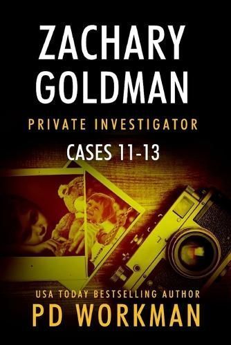 Zachary Goldman Private Investigator Cases 11-13 By Workman