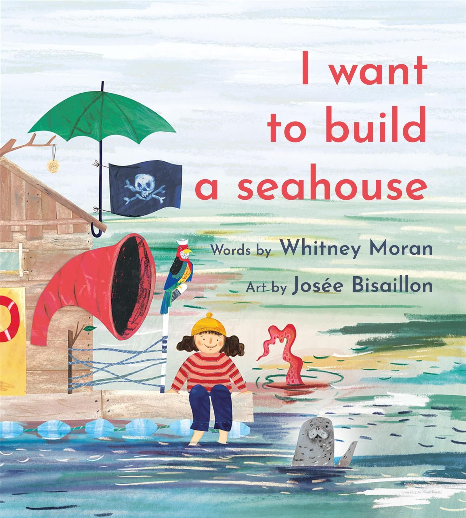 I Want to Build a Seahouse 9781774711491 (Paperback)