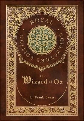 Wizard of Oz (Royal Collector's Edition) (Case Laminate Hardcover with Jacket)