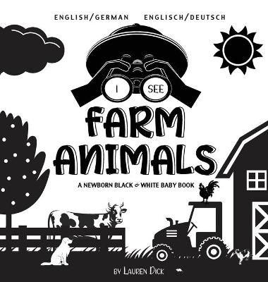 I See Farm Animals By Lauren Dick 9781774763292 (Hardback)