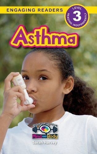 Asthma By Sarah Harvey (author), Alexis Roumanis (editor) (Hardback)