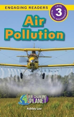 Air Pollution By Ashley Lee 9781774768877 (Hardback)