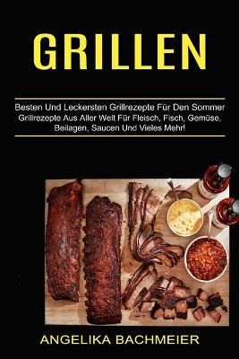 Grillen By Bachmeier 9781774850374 (Paperback)