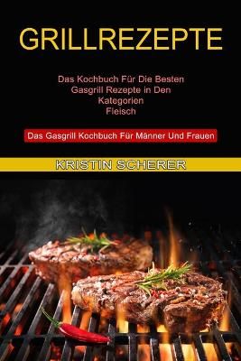 Grillrezepte By Scherer 9781774850381 (Paperback)